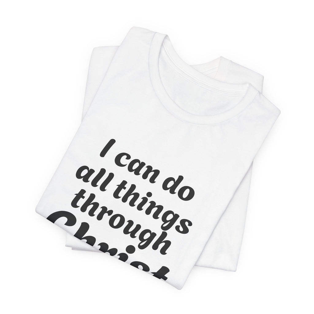 Copy of Christian Faith T‑Shirt — "I Can Do All Things Through Christ" (Philippians 4:13)