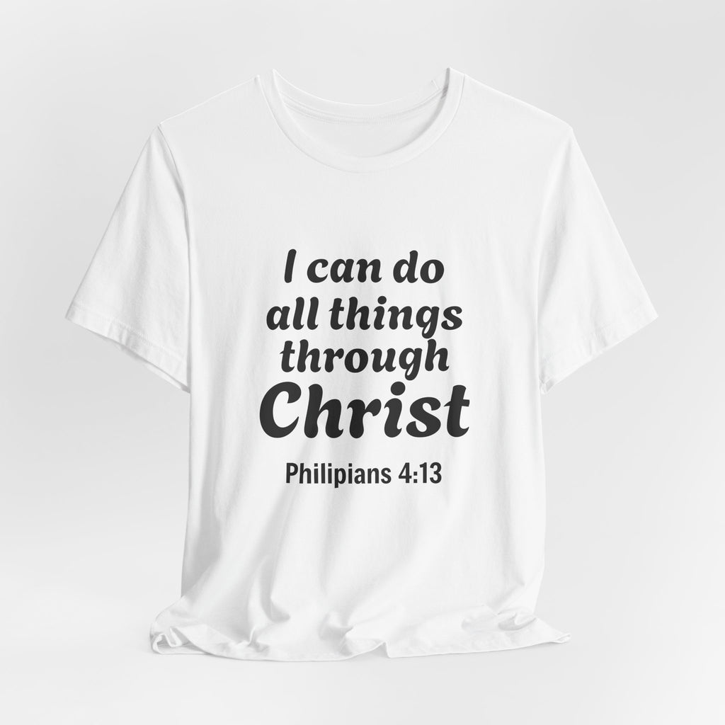 Copy of Christian Faith T‑Shirt — "I Can Do All Things Through Christ" (Philippians 4:13)