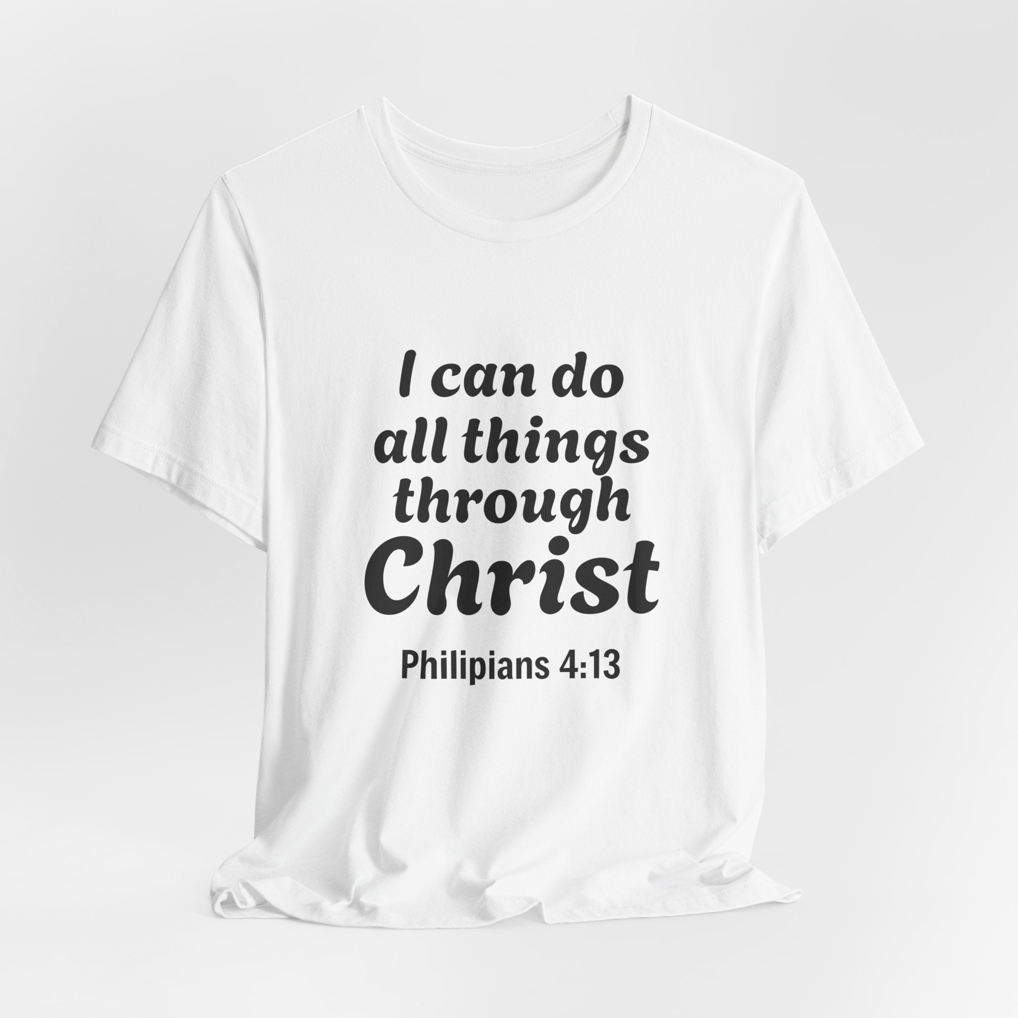 Copy of Christian Faith T‑Shirt — "I Can Do All Things Through Christ" (Philippians 4:13)