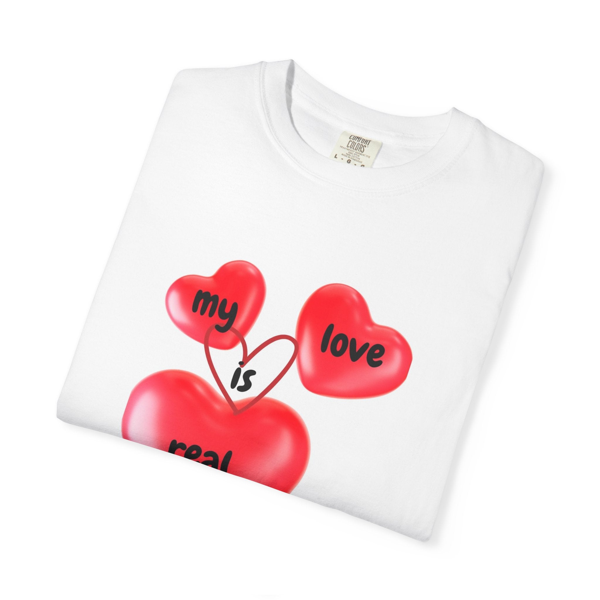 Heart Balloons "My Love Is Real" T-Shirt