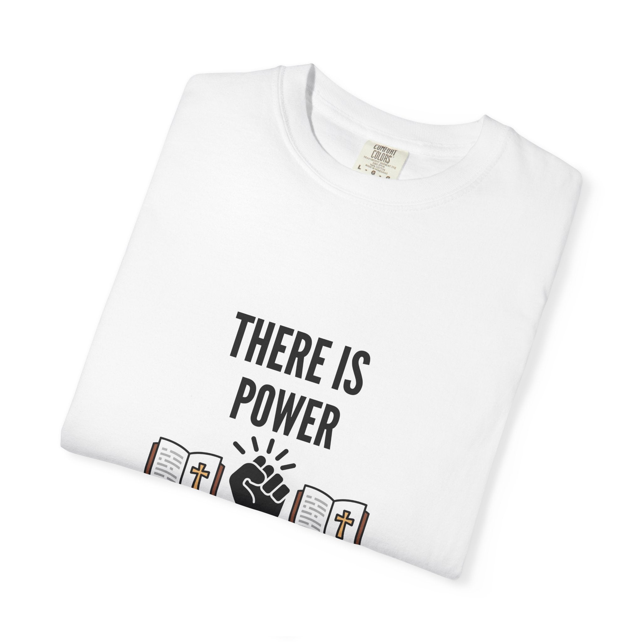 There Is Power In The Word Christian T-Shirt — Faith Graphic Tee