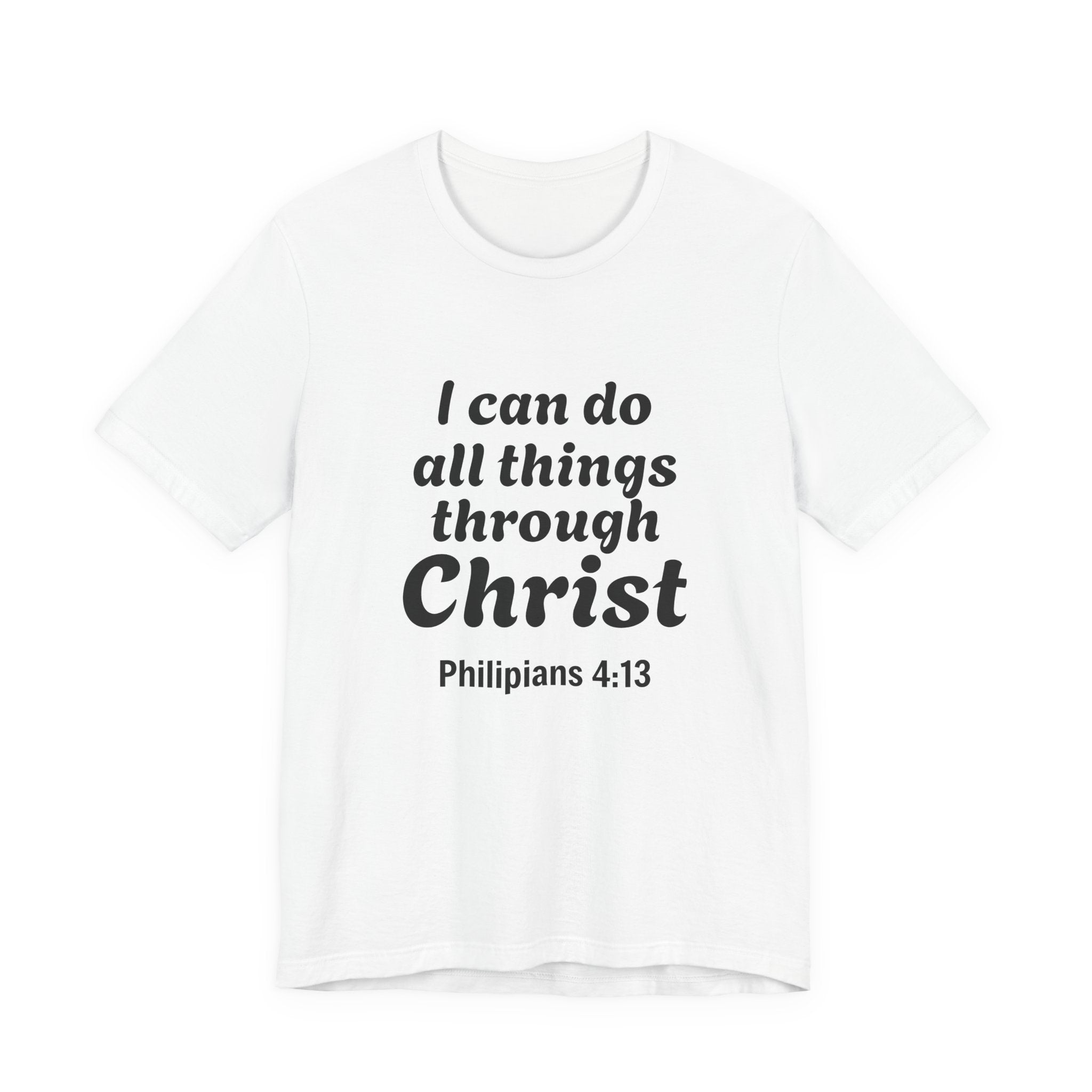 Copy of Christian Faith T‑Shirt — "I Can Do All Things Through Christ" (Philippians 4:13)