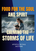 Food for the Soul and Spirit: Calming the Storms of Life