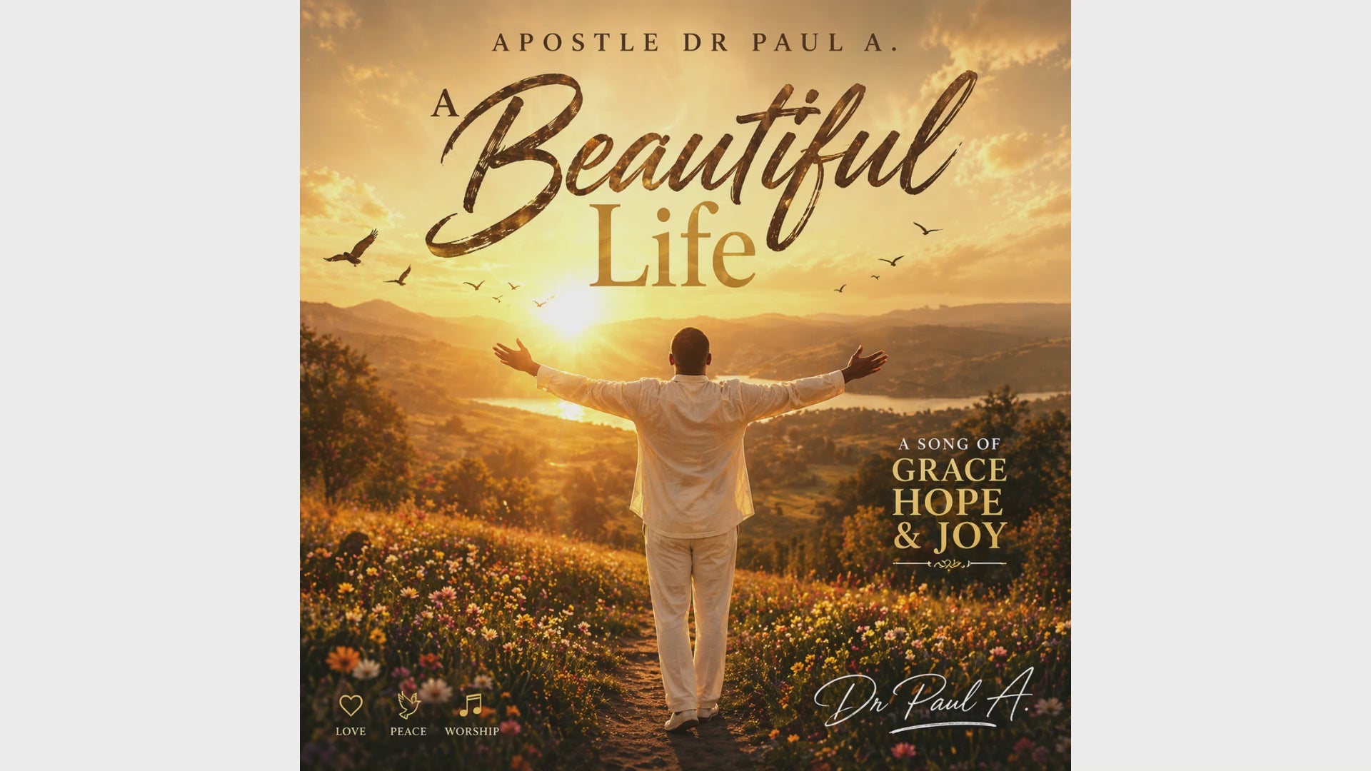 A Beautiful Life – Single by Apostle Dr Paul A.